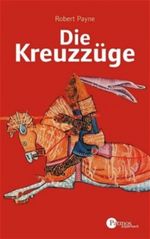 Die Kreuzzüge Cover des Buches Die Kreuzzüge (ISBN: 9783404640805)