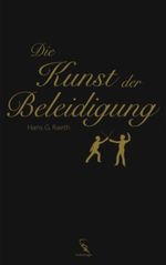 Die Kunst der Beleidigung Cover des Buches Die Kunst der Beleidigung (ISBN: 9783771643515)