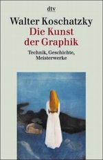 Die Kunst der Graphik Cover des Buches Die Kunst der Graphik (ISBN: 9783423307420)