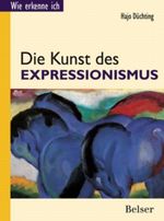Die Kunst des Expressionismus Cover des Buches Die Kunst des Expressionismus (ISBN: 9783763025466)