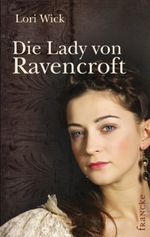 Die Lady von Ravencroft Cover des Buches Die Lady von Ravencroft (ISBN: 9783868272307)