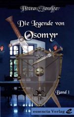 Die Legende von Osomyr Cover des Buches Die Legende von Osomyr (ISBN: 9783868790054)
