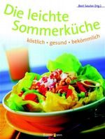 Die leichte Sommerküche Cover des Buches Die leichte Sommerküche (ISBN: 9783809412045)