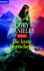 Die letzte Herrscherin Cover des Buches Die letzte Herrscherin (ISBN: 9783442354658)