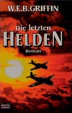 Die letzten Helden Cover des Buches Die letzten Helden (ISBN: 9783404139378)