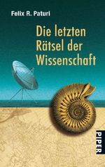 Die letzten Rätsel der Wissenschaft Cover des Buches Die letzten Rätsel der Wissenschaft (ISBN: 9783492247788)