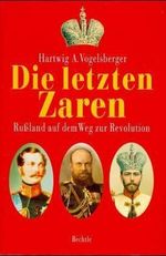 Die letzten Zaren Cover des Buches Die letzten Zaren (ISBN: 9783762805519)