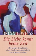 Die Liebe kennt keine Zeit Cover des Buches Die Liebe kennt keine Zeit (ISBN: 9783548743783)