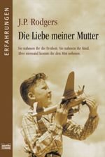 Die Liebe meiner Mutter Cover des Buches Die Liebe meiner Mutter (ISBN: 9783404616275)