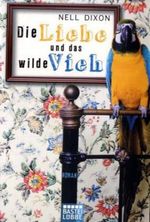 Die Liebe und das wilde Vieh Cover des Buches Die Liebe und das wilde Vieh (ISBN: 9783404160846)
