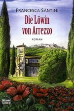 Die Löwin von Arrezzo Cover des Buches Die Löwin von Arrezzo (ISBN: 9783404153022)