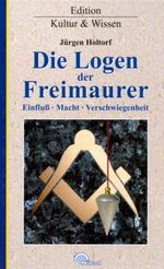 Die Logen der Freimaurer Cover des Buches Die Logen der Freimaurer (ISBN: 9783930656585)