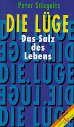 Die Lüge - Das Salz des Lebens Cover des Buches Die Lüge - Das Salz des Lebens (ISBN: 9783851670622)