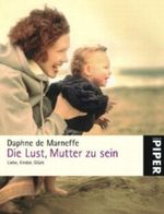 Die Lust, Mutter zu sein Cover des Buches Die Lust, Mutter zu sein (ISBN: 9783492249416)