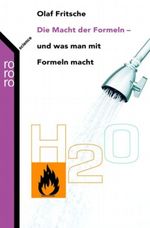 Die Macht der Formeln - und was man mit Formeln macht Cover des Buches Die Macht der Formeln - und was man mit Formeln macht (ISBN: 9783499621291)