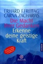 Die Macht der Gedanken - Erkenne deine geistige Kraft Cover des Buches Die Macht der Gedanken - Erkenne deine geistige Kraft (ISBN: 9783442215706)