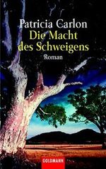 Die Macht des Schweigens Cover des Buches Die Macht des Schweigens (ISBN: 9783442445974)