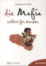 Die Mafia - erklärt für Touristen Cover des Buches Die Mafia - erklärt für Touristen (ISBN: 9788887778335)