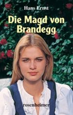 Die Magd von Brandegg Cover des Buches Die Magd von Brandegg (ISBN: 9783475534270)