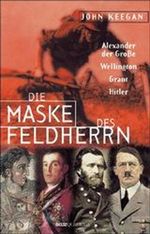 Die Maske des Feldherrn Cover des Buches Die Maske des Feldherrn (ISBN: 9783886792832)
