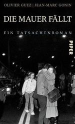 Die Mauer fällt Cover des Buches Die Mauer fällt (ISBN: 9783492052337)
