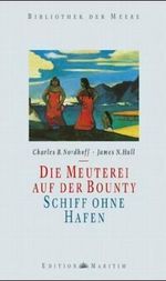 Die Meuterei auf der Bounty / Schiff ohne Hafen Cover des Buches Die Meuterei auf der Bounty / Schiff ohne Hafen (ISBN: 9783892255079)