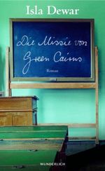 Die Missie von Green Cairns Cover des Buches Die Missie von Green Cairns (ISBN: 9783805207652)