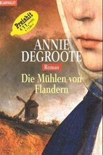 Die Mühlen von Flandern Cover des Buches Die Mühlen von Flandern (ISBN: 9783442358557)