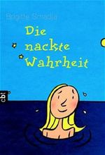 Die nackte Wahrheit Cover des Buches Die nackte Wahrheit (ISBN: 9783570300152)