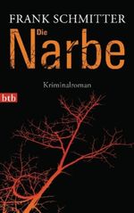 Die Narbe Cover des Buches Die Narbe (ISBN: 9783442743407)