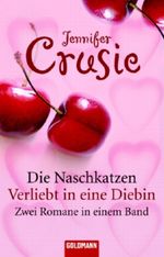 Die Naschkatzen / Verliebt in eine Diebin Cover des Buches Die Naschkatzen / Verliebt in eine Diebin (ISBN: 9783442464470)