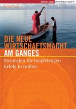 Die neue Wirtschaftsmacht am Ganges Cover des Buches Die neue Wirtschaftsmacht am Ganges (ISBN: 9783636013736)