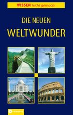 Die neuen Weltwunder Cover des Buches Die neuen Weltwunder (ISBN: 9783817464081)