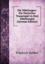 Die Nibelungen Cover des Buches Die Nibelungen (ISBN: 9785876261502)