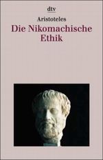 Die Nikomachische Ethik Cover des Buches Die Nikomachische Ethik (ISBN: 9783423301268)