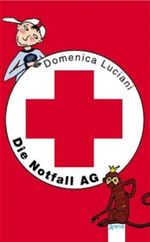 Die Notfall AG Cover des Buches Die Notfall AG (ISBN: 9783401057477)