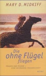 Die ohne Flügel fliegen Cover des Buches Die ohne Flügel fliegen (ISBN: 9783453196964)