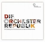 Die Orchesterrepublik Cover des Buches Die Orchesterrepublik (ISBN: 9783000214417)