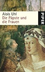 Die Päpste und die Frauen Cover des Buches Die Päpste und die Frauen (ISBN: 9783492248907)
