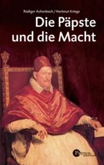 Die Päpste und die Macht Cover des Buches Die Päpste und die Macht (ISBN: 9783491694255)