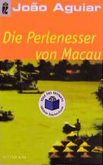 Die Perlenesser von Macau Cover des Buches Die Perlenesser von Macau (ISBN: 9783548241999)