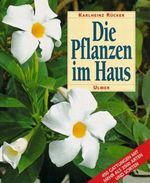 Die Pflanzen im Haus Cover des Buches Die Pflanzen im Haus (ISBN: 9783800163854)