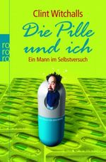 Die Pille und ich Cover des Buches Die Pille und ich (ISBN: 9783499621758)