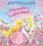 Die Prinzessin im Einhornland Cover des Buches Die Prinzessin im Einhornland (ISBN: 9783838000077)