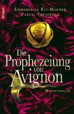 Die Prophezeiung von Avignon Cover des Buches Die Prophezeiung von Avignon (ISBN: 9783426501160)