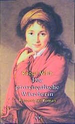 Die provencalische Wäscherin Cover des Buches Die provencalische Wäscherin (ISBN: 9783746618005)