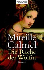 Die Rache der Wölfin Cover des Buches Die Rache der Wölfin (ISBN: 9783442360383)