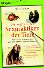 Die raffinierten Sexpraktiken der Tiere Cover des Buches Die raffinierten Sexpraktiken der Tiere (ISBN: 9783453600140)