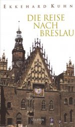 Die Reise nach Breslau Cover des Buches Die Reise nach Breslau (ISBN: 9783898340212)