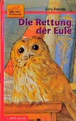 Die Rettung der Eule Cover des Buches Die Rettung der Eule (ISBN: 9783570123188)